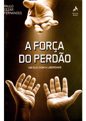 A Força do Perdão - Um Elo com a LIberdade