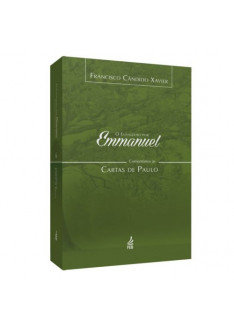 Evangelho por Emmanuel, O - Comentários às Cartas de Paulo Evangelho por Emmanuel, O - Comentários às Cartas de Paulo