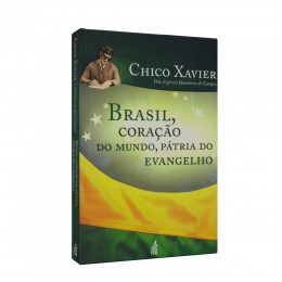 Brasil. Coração do Mundo. Pátria do Evangelho Brasil. Coração do Mundo. Pátria do Evangelho