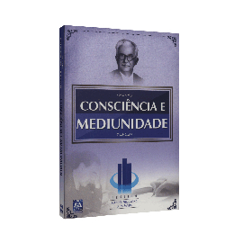 Consciência e Mediunidade