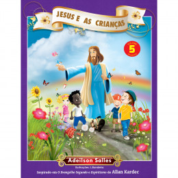Jesus e as Crianças - Vol. 5