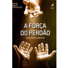 A Força do Perdão - Um Elo com a LIberdade - 1