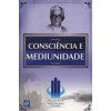 Consciência e Mediunidade - 2